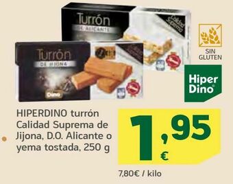 HiperDino Hiperdino turrón calidad suprema de jijona, d.o. alicante o yema tostada oferta