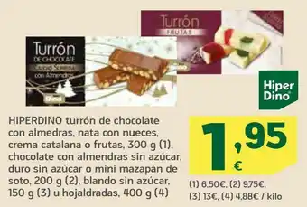 HiperDino Hiperdino turrón de chocolate con almendras, nata con nueces, crema catalana o frutas, chocolate con almendras sin azúcar, du oferta