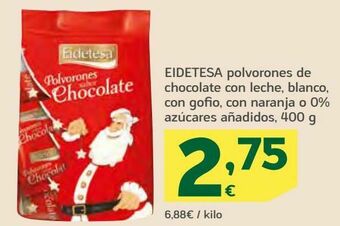 HiperDino Eidetesa polvorones de chocolate con leche, blanco, con gofio, con naranja o 0% azúcares añadidos oferta