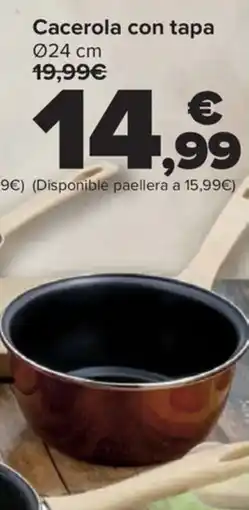 Carrefour Cacerola con tapa 024 Cacerola con tapa 024 cm 19,99€ oferta