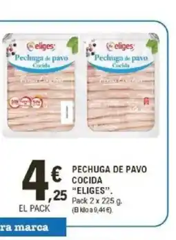 E.Leclerc ELIGES Pechua de pavo cocida oferta