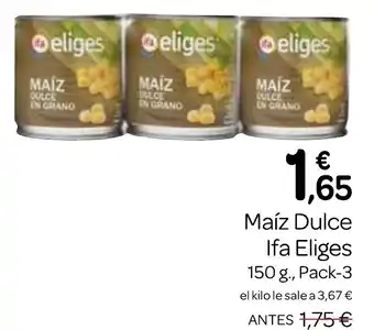 Supermercados El Jamón IFA ELIGES Maíz Dulce oferta