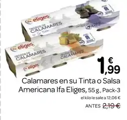 Supermercados El Jamón IFA ELIGES Calamares en su Tinta o Salsa Americana oferta