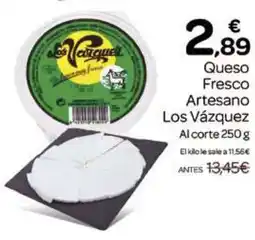 Supermercados El Jamón LOS VÁZQUEZ Queso Fresco Artesano oferta