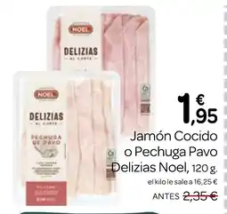Supermercados El Jamón NOEL Jamón Cocido o Pechuga Pavo Delizias oferta