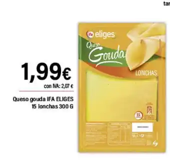 Cash Ifa IFA ELIGES Queso gouda oferta