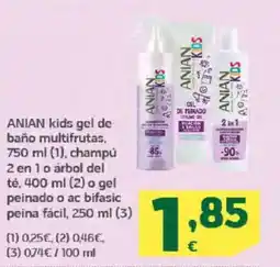 HiperDino ANIAN kids gel de baño multifrutas champú 2 en 1 o árbol del tė o gel peinado o ac bifasic peina fácil oferta
