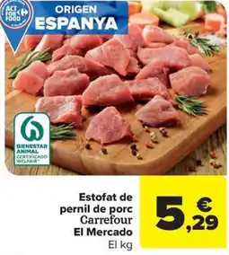 Carrefour Market Estofat de pernil de porc Carrefour El Mercado oferta