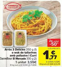 Carrefour Market Arròs 3 Delícies o wok de tallarines amb pollastre i Curri Carrefour El Mercado oferta