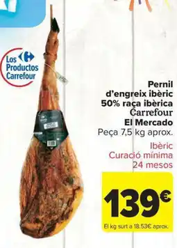 Carrefour Market Pernil d'engreix ibèric 50% raça ibèrica Carrefour El Mercado oferta
