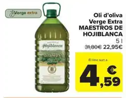 Carrefour Market MAESTROS DE HOJIBLANCA Oli d'oliva Verge Extra oferta