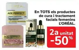 Carrefour Market L'ORÉAL En tots els productes de cura i tractament facials femenins oferta