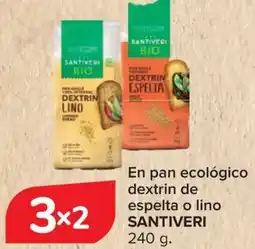 Carrefour SANTIVERI En pan ecológico dextrin de espelta o lino oferta