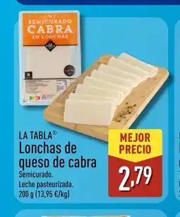 ALDI LA TABLA Lonchas de queso de cabra oferta
