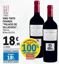 E.Leclerc Ribera - vino tinto crianza palacio de villachica oferta