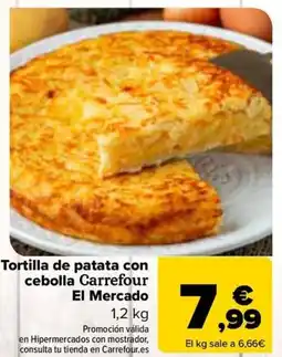 Carrefour Tortilla de patata con cebolla Carrefour El Mercado oferta