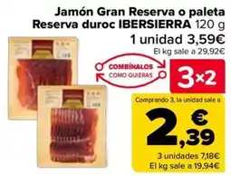 Carrefour IBERSIERRA Jamón Gran Reserva o paleta Reserva duroc oferta