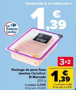 Carrefour Pechuga de pavo finas lonchas Carrefour El Mercado oferta