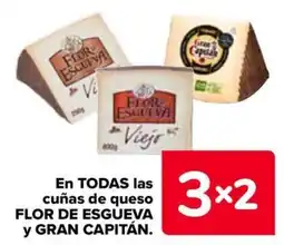 Carrefour FLOR DE ESGUEVA y GRAN CAPITÁN En todas las cuñas de queso oferta