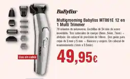 Hiper FROIZ BAYLISS Multigrooming Babyliss MT861E 12 en 1 Multi Trimmer oferta