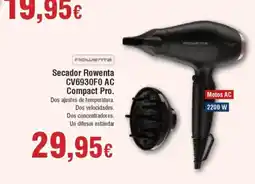Hiper FROIZ ROWENTA Secador CV6930F0 AC Compact Pro oferta