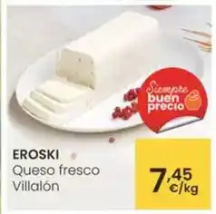 Eroski Eroski - queso fresco villalon oferta