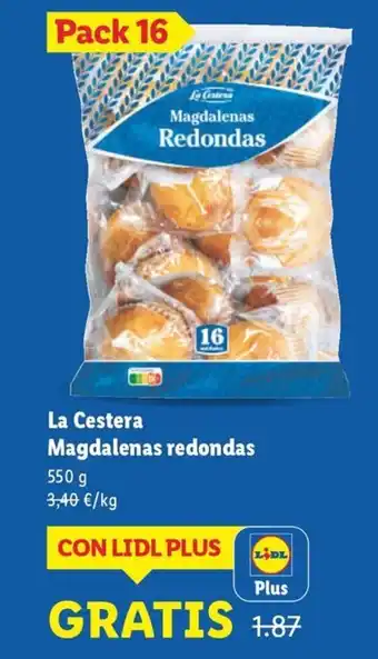 Lidl LA CESTERA Magdalenas Redondas oferta