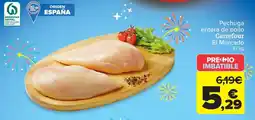 Carrefour Pechuga entera de pollo Carrefour El Mercado oferta