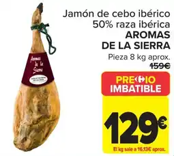 Carrefour AROMAS DE LA SIERRA Jamón de cebo ibérico 50% raza ibérica oferta
