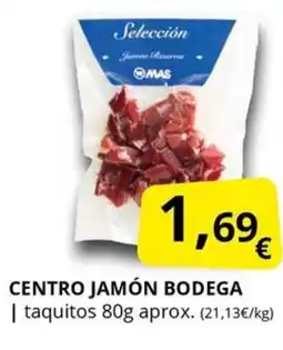 Supermercados MAS Centro jamón bodega oferta