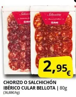 Supermercados MAS Chorizo o salchichón ibérico cular bellota oferta