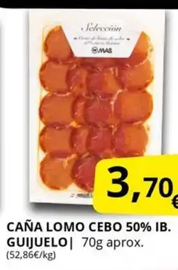 Supermercados MAS Caña lomo cebo 50% ib. guijuelo oferta