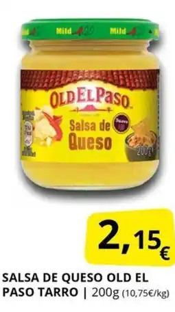 Supermercados MAS OLD EL PASO Salsa de queso tarro oferta