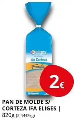 Supermercados MAS IFA ELIGES Pan de molde s/ corteza oferta