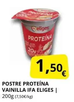 Supermercados MAS IFA ELIGES Postre proteína vainilla oferta