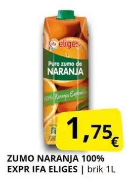 Supermercados MAS IFA ELIGES Zumo naranja 100% expr oferta