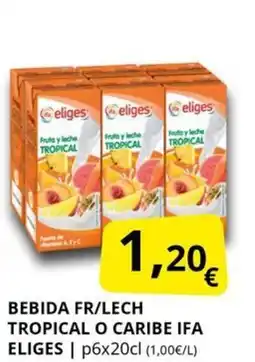 Supermercados MAS IFA ELIGES Bebida fr/lech tropical o caribe oferta