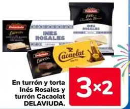 Carrefour DELAVIUDA En turrón y torta inés rosales y turrón cacaolat oferta