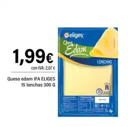 Cash Ifa IFA ELIGES Queso edam 15 lonchas oferta
