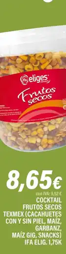 Cash Ifa IFA ELIGES Cocktail frutos secos texmex (cacahuetes con y sin piel, maíz, garbanz, maíz gig, snacks) ifa elig. 1,75k oferta