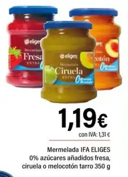 Cash Ifa IFA ELIGES Mermelada 0% azúcares añadidos fresa, ciruela o melocotón tarro oferta