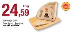 BonpreuEsclat MICHELANGELO Formatge DOP Parmigiano Reggiano oferta
