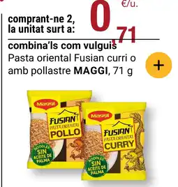 BonpreuEsclat MAGGI Pasta oriental Fusian curri o amb pollastre oferta