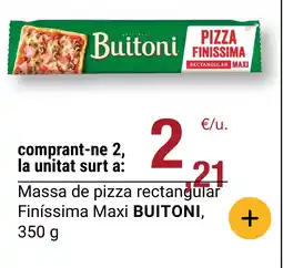 BonpreuEsclat BUITONI Massa de pizza rectangular Finíssima Maxi oferta