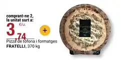 BonpreuEsclat FRATELLI Pizza de tòfona i formatges oferta