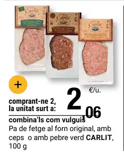 BonpreuEsclat CARLIT Pa de fetge al forn original, amb ceps o amb pebre verd oferta