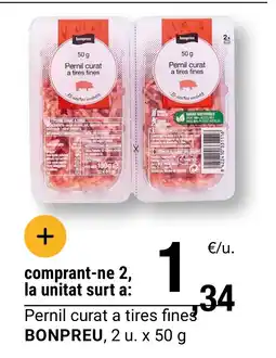 BonpreuEsclat BONPREU Pernil curat a tires fines oferta