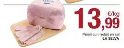 BonpreuEsclat LA SELVA Pernil cuit reduït en sal oferta