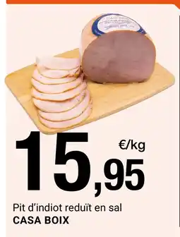BonpreuEsclat CASA BOIX Pit d'indiot reduït en sal oferta