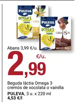 BonpreuEsclat PULEVA Beguda làctia Omega 3 cremós de xocolata o vainilla oferta